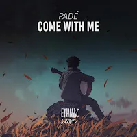 Padé — Come With Me — обложка